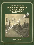 New Century on the South Eastern & Chatham Railway  by MINNIS, John 